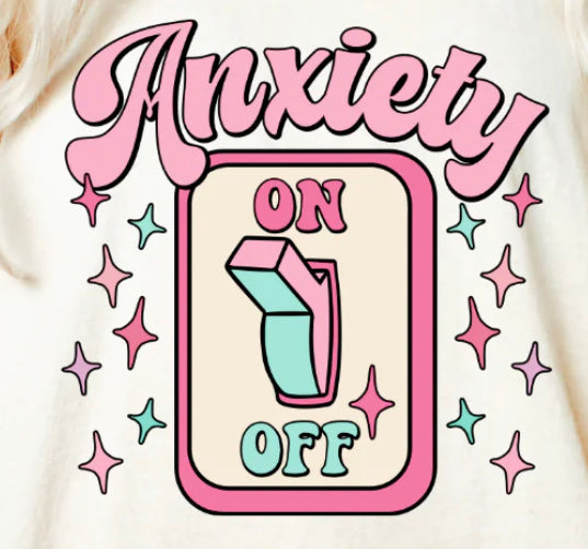 Anxiety On/Off