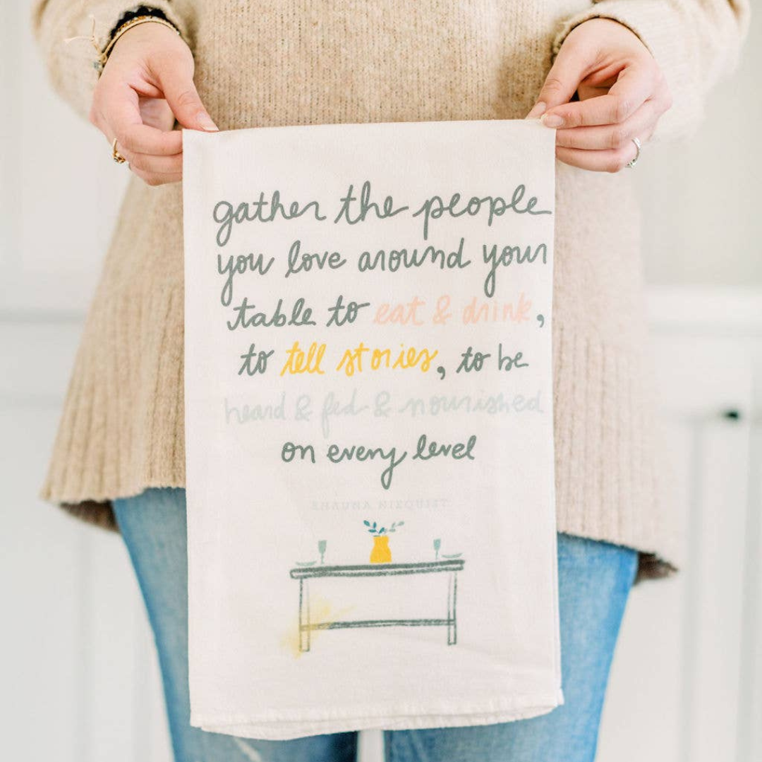 Gather The People You Love - Flour Sack Towel